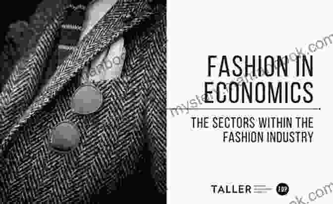 Fashion As An Economic Force Dress Codes: How The Laws Of Fashion Made History