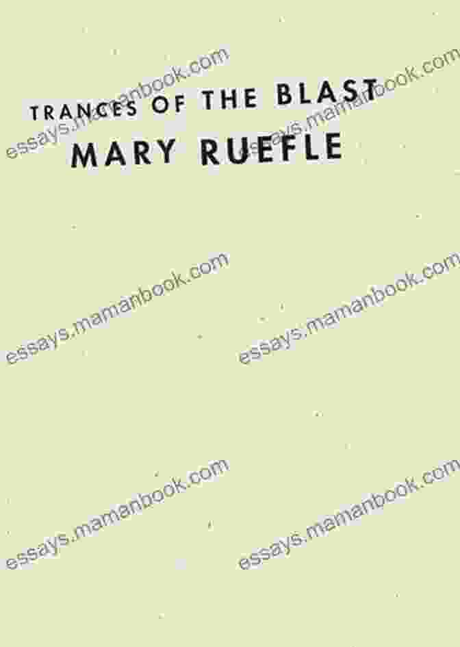 Mary Ruefle, Author Of 'Trances Of The Blast' Trances Of The Blast Mary Ruefle