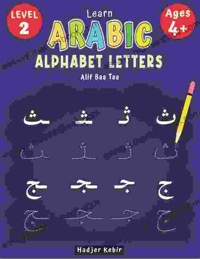 The Arabic Alphabet Elementary Modern Standard Arabic: Volume 1 Pronunciation And Writing Lessons 1 30 (Elementary Modern Standard Arabic Lessons 1 30)