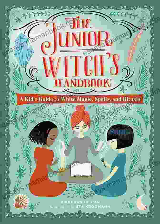 The Junior Witch Handbook By Silver RavenWolf, A Comprehensive Guide For Aspiring Witches And Sorcerers Exploring Spellcraft, Herbalism, Divination, And Elemental Magic The Junior Witch S Handbook: A Kid S Guide To White Magic Spells And Rituals (The Junior Handbook Series)