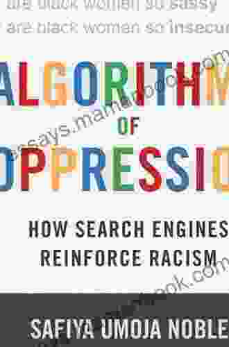 Algorithms Of Oppression: How Search Engines Reinforce Racism