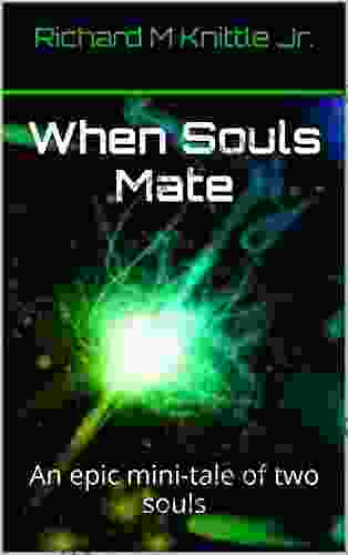 When Souls Mate: An Epic Mini Tale Of Two Souls