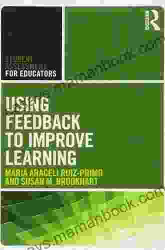 Using Feedback To Improve Learning (Student Assessment For Educators)