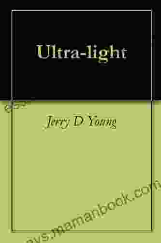 Ultra Light Jerry D Young