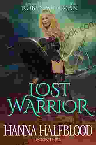 Lost Warrior (Halfblood 3) Robyn Wideman