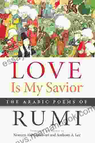 Love Is My Savior: The Arabic Poems Of Rumi (Arabic Literature And Language)
