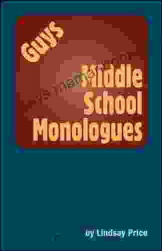 Middle School Monologues: Guys Lindsay Price
