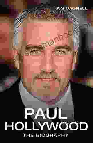 Paul Hollywood The Biography