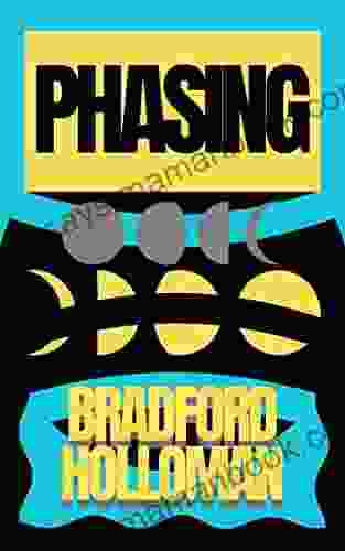 Phasing Bradford Holloman
