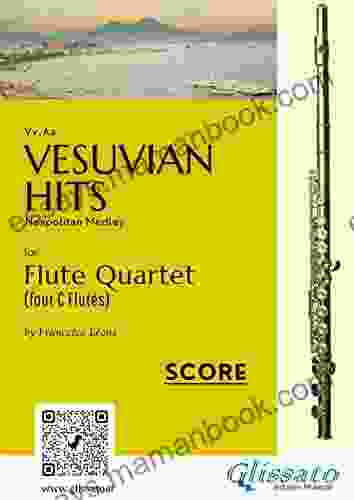 (Score) Vesuvian Hits For Flute Quartet: Neapolitan Medley (Vesuvian Hits Medley For Flute Quartet 6)