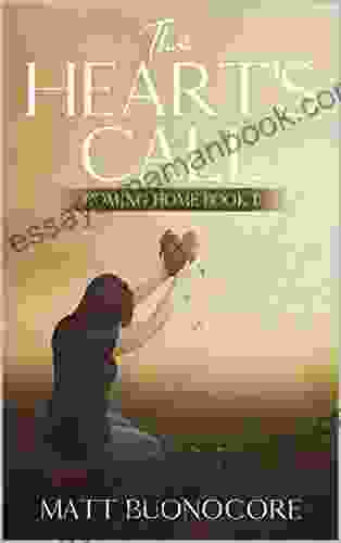The Heart S Call: Self Help Poetry Spiritual Affirmations To Remind You Of The Home Within : Coming Home 1