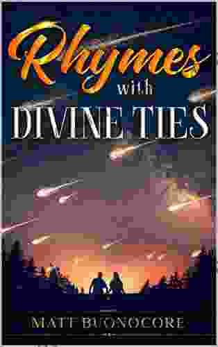 Rhymes With Divine Ties: Self Help Poetry Spiritual Affirmations With Rhymes Of The Divine Kind