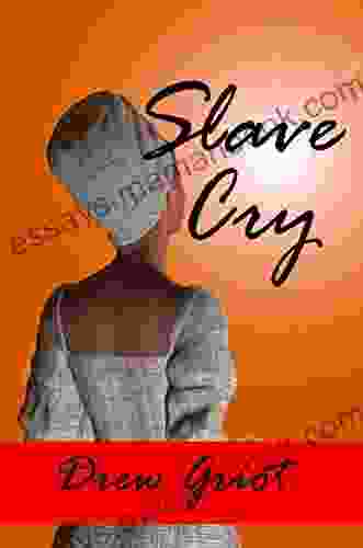 Slave Cry Drew Griot