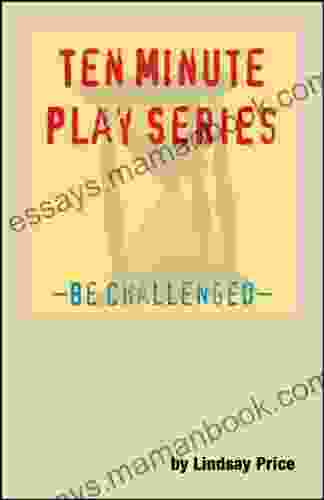 Ten Minute Play Be Challenged
