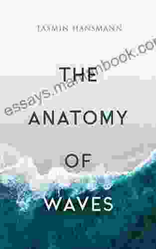 The Anatomy Of Waves: Poetry Collection (Island Elements 1)