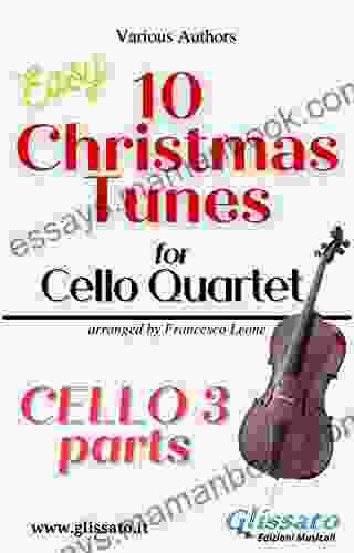 Cello 3 Part Of 10 Christmas Tunes For Cello Quartet : Easy/Intermediate