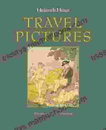 Travel Pictures Heinrich Heine