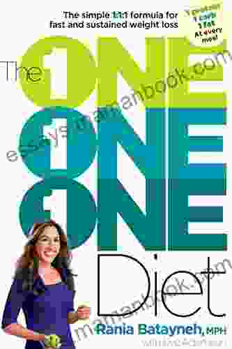 The One One One Diet: The Simple 1:1:1 Formula For Fast And Sustained Weight Loss