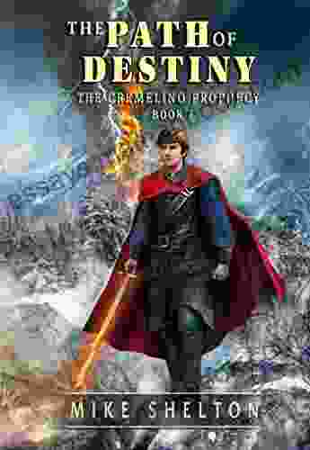 The Path Of Destiny (The Cremelino Prophecy 1)
