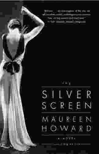 The Silver Screen Maureen Howard