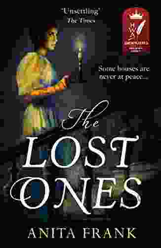 The Lost Ones: The Most Captivating And Haunting Ghost Story And Debut Historical Fiction Novel