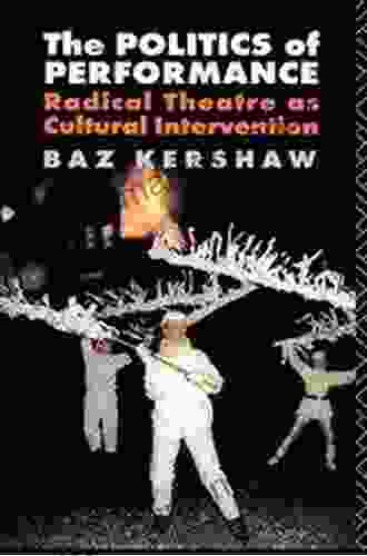 Committing Theatre: Theatre Radicalism And Political Intervention In Canada