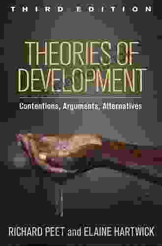 Theories Of Development Third Edition: Contentions Arguments Alternatives