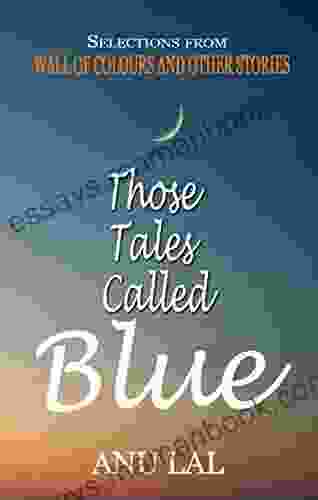 Those Tales Called Blue Anu Lal