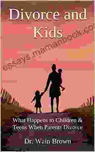 Divorce And Kids: What Happens To Children Teens When Parents Divorce (Family Matters 1)