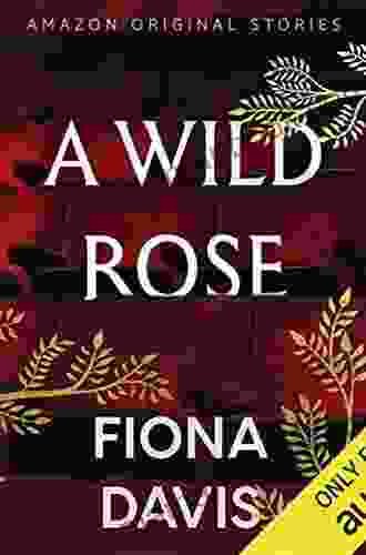 A Wild Rose (A Point In Time Collection)