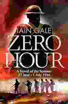 Zero Hour: A Novel Of The Somme